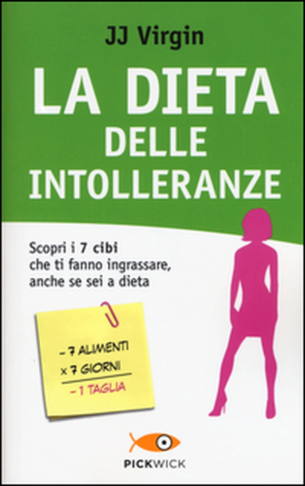 La dieta delle intolleranze. Scopri i 7 cibi che ti fanno ingrassare, anche se sei a dieta - Librerie.coop La dieta delle intolleranze. Scopri i 7 cibi che ti fanno ingrassare, anche se sei a dieta - Librerie.coop