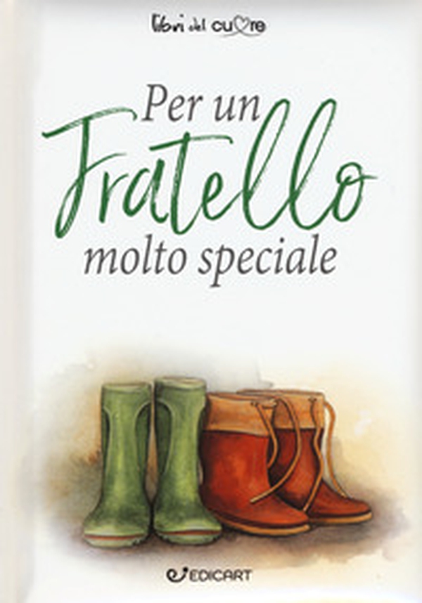 Per un fratello molto speciale - Librerie.coop Per un fratello molto speciale - Librerie.coop