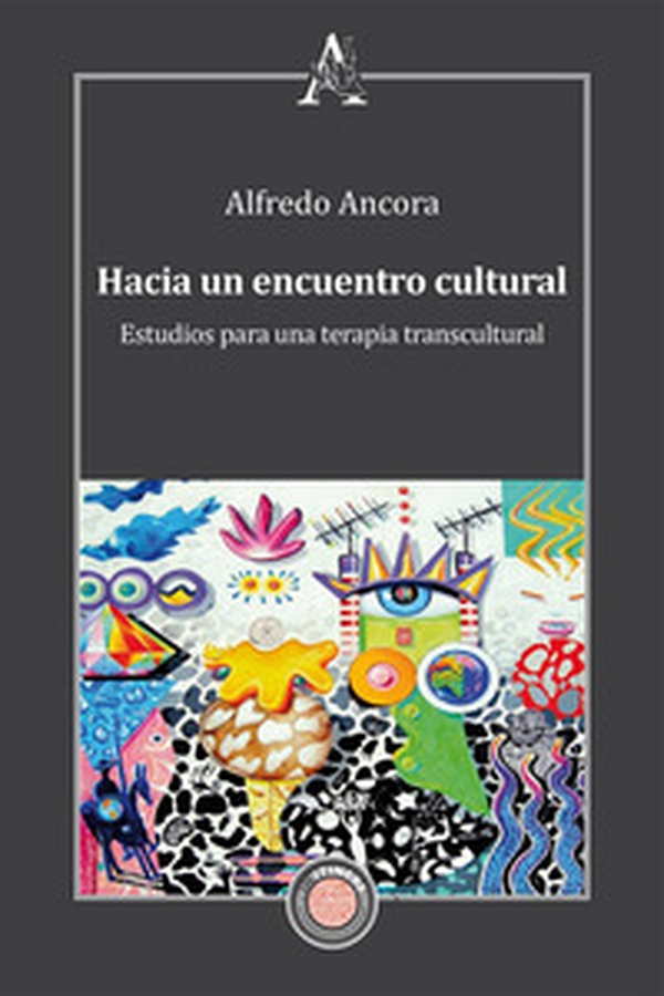Hacia un encuentro cultural. Estudios para una terapia transcultural - Librerie.coop Hacia un encuentro cultural. Estudios para una terapia transcultural - Librerie.coop