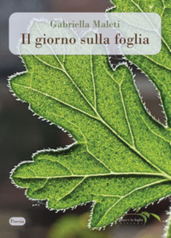 Il giorno sulla foglia - Librerie.coop Il giorno sulla foglia - Librerie.coop