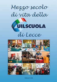 Mezzo secolo di vita della UIL Scuola di Lecce - Librerie.coop