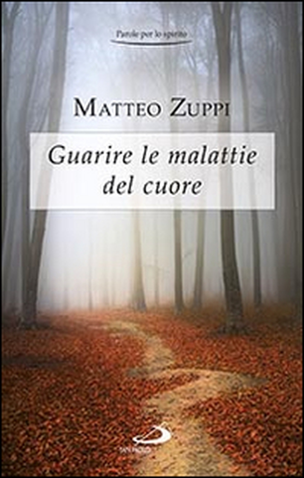 Guarire le malattie del cuore. Itinerario quaresimale - Librerie.coop Guarire le malattie del cuore. Itinerario quaresimale - Librerie.coop