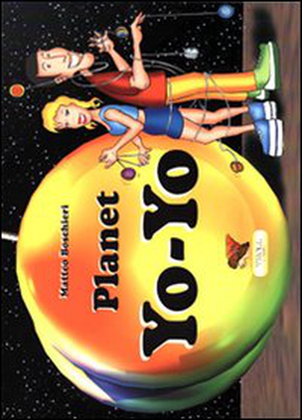 Planet yo yo. Ediz. italiana e inglese - Librerie.coop Planet yo yo. Ediz. italiana e inglese - Librerie.coop