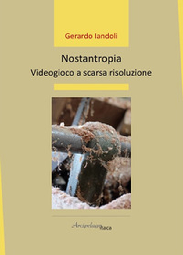 Nostantropia. Videogioco a scarsa risoluzione - Librerie.coop Nostantropia. Videogioco a scarsa risoluzione - Librerie.coop