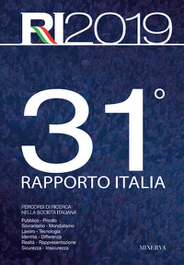 31° rapporto Italia 2018. Percorsi di ricerca nella società italiana - Librerie.coop 31° rapporto Italia 2018. Percorsi di ricerca nella società italiana - Librerie.coop