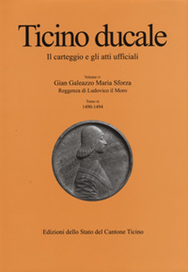 Ticino ducale. Il carteggio e gli atti ufficiali - Vol. 4\3 - Librerie.coop Ticino ducale. Il carteggio e gli atti ufficiali - Vol. 4\3 - Librerie.coop