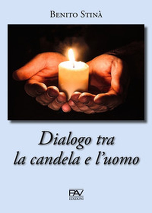 Dialogo tra la candela e l'uomo - Librerie.coop Dialogo tra la candela e l'uomo - Librerie.coop