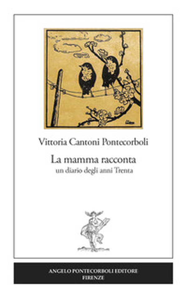 La mamma racconta. Un diario degli anni Trenta - Librerie.coop La mamma racconta. Un diario degli anni Trenta - Librerie.coop