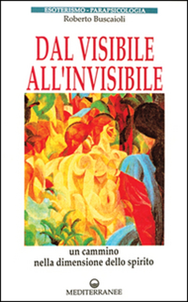 Dal visibile all'invisibile - Librerie.coop Dal visibile all'invisibile - Librerie.coop