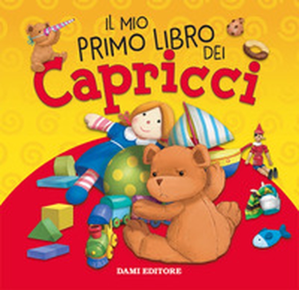 Il mio primo libro dei capricci - Librerie.coop Il mio primo libro dei capricci - Librerie.coop