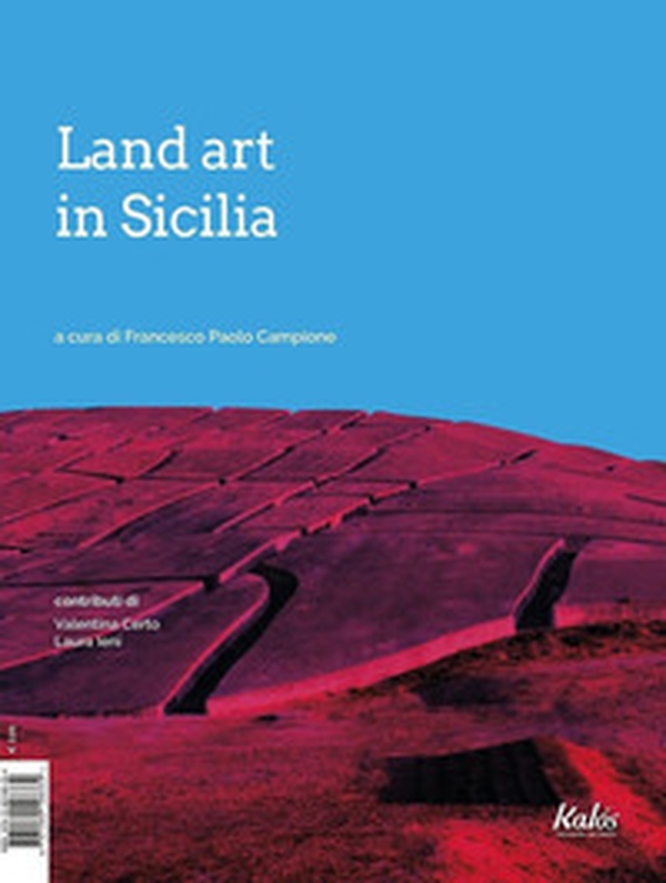 Land art in Sicilia - Librerie.coop Land art in Sicilia - Librerie.coop