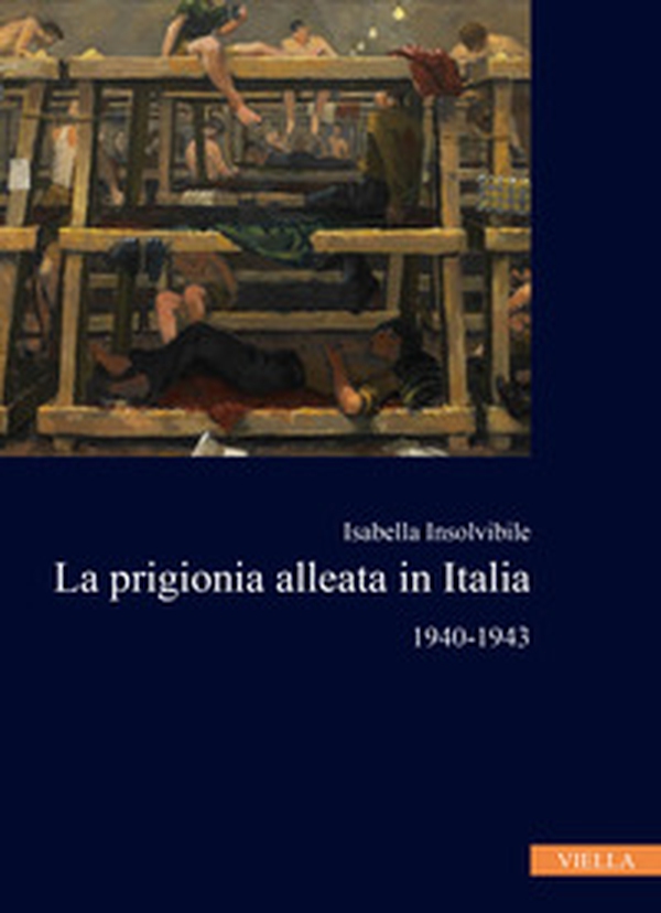 La prigionia alleata in Italia 1940-1943 - Librerie.coop La prigionia alleata in Italia 1940-1943 - Librerie.coop