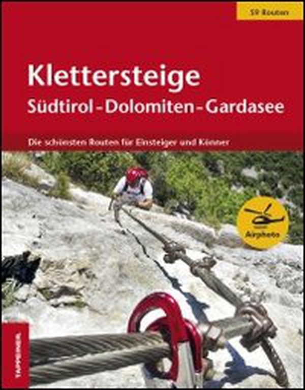 Klettersteige Südtirol-Dolomiten-Gardasee. Die schönsten Routen für Einsteiger und Könner - Librerie.coop Klettersteige Südtirol-Dolomiten-Gardasee. Die schönsten Routen für Einsteiger und Könner - Librerie.coop