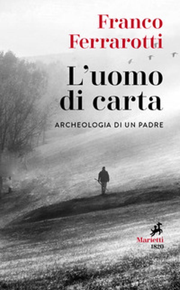 L'uomo di carta. Archeologia di un padre - Librerie.coop L'uomo di carta. Archeologia di un padre - Librerie.coop