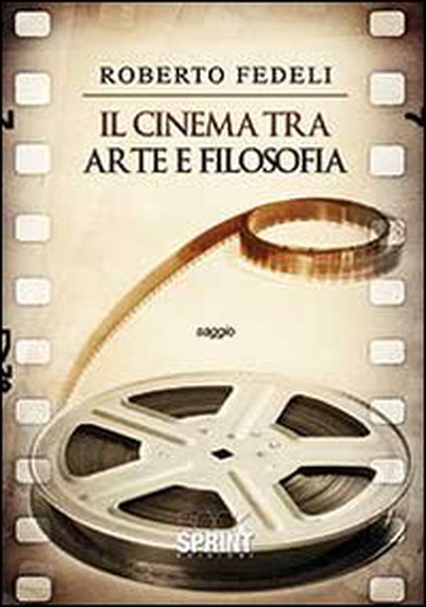 Il cinema tra arte e filosofia - Librerie.coop Il cinema tra arte e filosofia - Librerie.coop