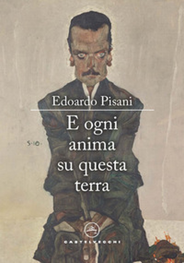 E ogni anima su questa terra - Librerie.coop E ogni anima su questa terra - Librerie.coop