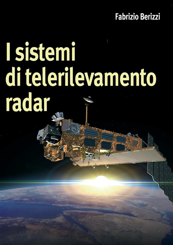 I sistemi di telerilevamento radar - Librerie.coop I sistemi di telerilevamento radar - Librerie.coop