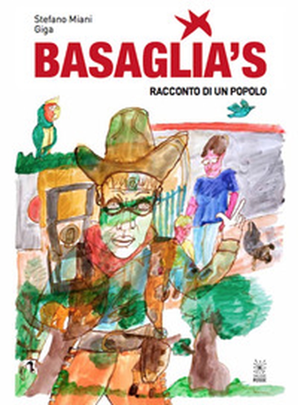 Basaglia's. Racconto di un popolo - Librerie.coop Basaglia's. Racconto di un popolo - Librerie.coop