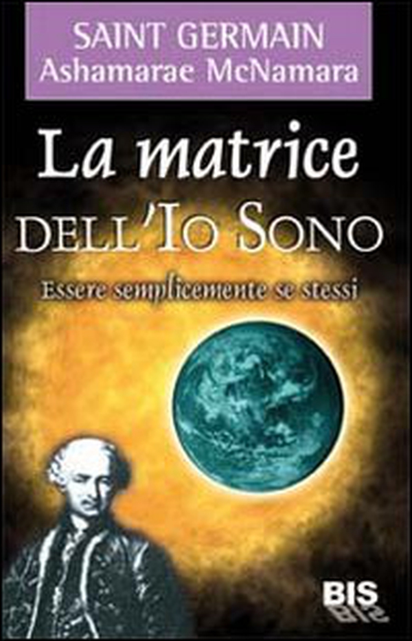 La matrice dell'io sono. Essere semplicemente se stessi - Librerie.coop La matrice dell'io sono. Essere semplicemente se stessi - Librerie.coop
