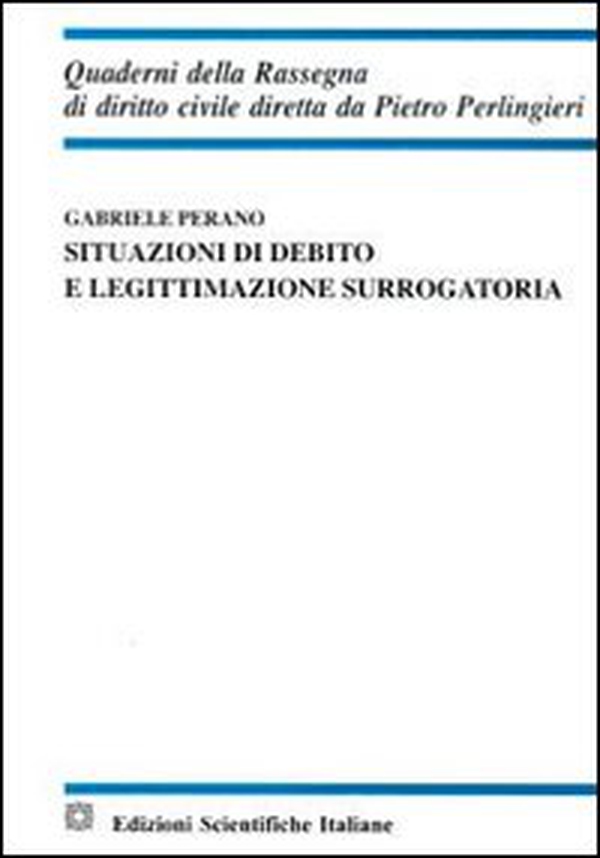Situazioni di debito e legittimazione surrogatoria - Librerie.coop Situazioni di debito e legittimazione surrogatoria - Librerie.coop