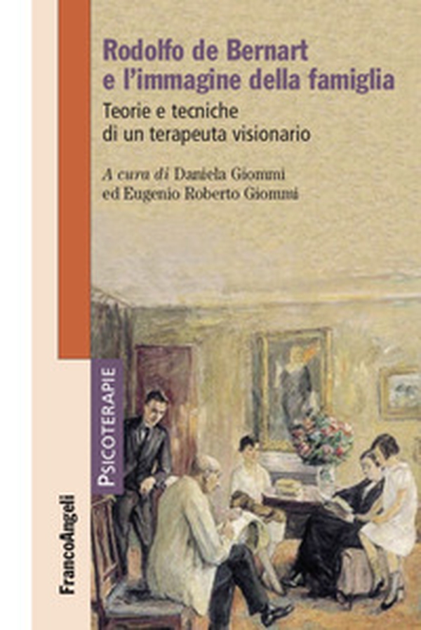 Rodolfo de Bernart e l'immagine della famiglia. Teorie e tecniche di un terapeuta visionario - Librerie.coop Rodolfo de Bernart e l'immagine della famiglia. Teorie e tecniche di un terapeuta visionario - Librerie.coop