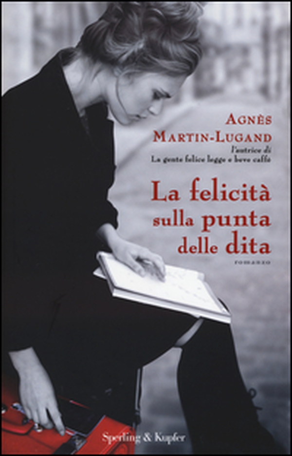 La felicità sulla punta delle dita - Librerie.coop La felicità sulla punta delle dita - Librerie.coop