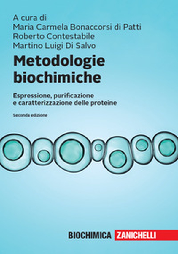 Metodologie biochimiche. Espressione, purificazione e caratterizzazione delle proteine - Librerie.coop Metodologie biochimiche. Espressione, purificazione e caratterizzazione delle proteine - Librerie.coop
