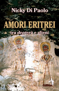 Amori eritrei tra depterà e alieni - Librerie.coop