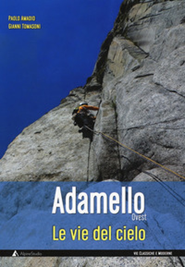 Le vie del cielo. Adamello Ovest - Librerie.coop Le vie del cielo. Adamello Ovest - Librerie.coop