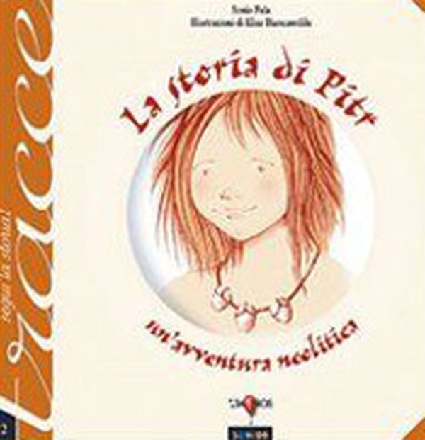 La storia di Pitr. Un'avventura neolitica nel villaggio di Li Muri - Librerie.coop La storia di Pitr. Un'avventura neolitica nel villaggio di Li Muri - Librerie.coop