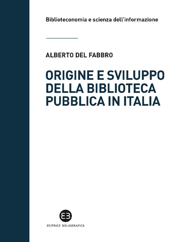 Origine e sviluppo della biblioteca pubblica in Italia - Librerie.coop Origine e sviluppo della biblioteca pubblica in Italia - Librerie.coop