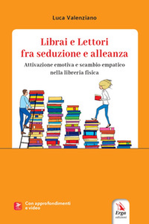 Librai e lettori fra seduzione e alleanza. Attivazione emotiva e scambio empatico nella libreria fisica - Librerie.coop Librai e lettori fra seduzione e alleanza. Attivazione emotiva e scambio empatico nella libreria fisica - Librerie.coop