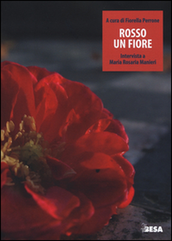 Rosso un fiore. Intervista a Maria Rosaria Manieri - Librerie.coop Rosso un fiore. Intervista a Maria Rosaria Manieri - Librerie.coop