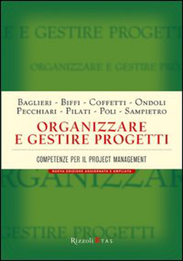 Organizzare e gestire progetti. Competenze per il project management - Librerie.coop Organizzare e gestire progetti. Competenze per il project management - Librerie.coop