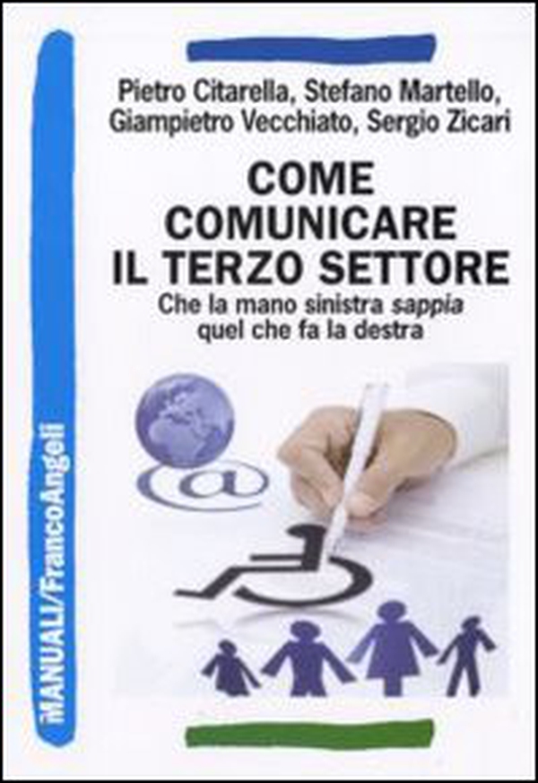 Come comunicare il terzo settore. Che la mano sinistra sappia quel che fa la destra - Librerie.coop Come comunicare il terzo settore. Che la mano sinistra sappia quel che fa la destra - Librerie.coop
