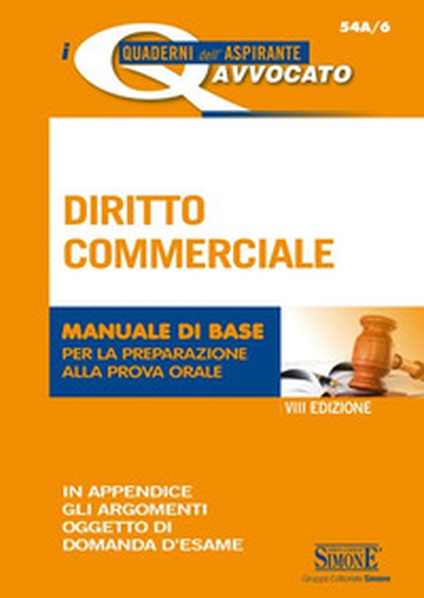 Diritto commerciale. Manuale di base per la preparazione alla prova orale - Librerie.coop Diritto commerciale. Manuale di base per la preparazione alla prova orale - Librerie.coop