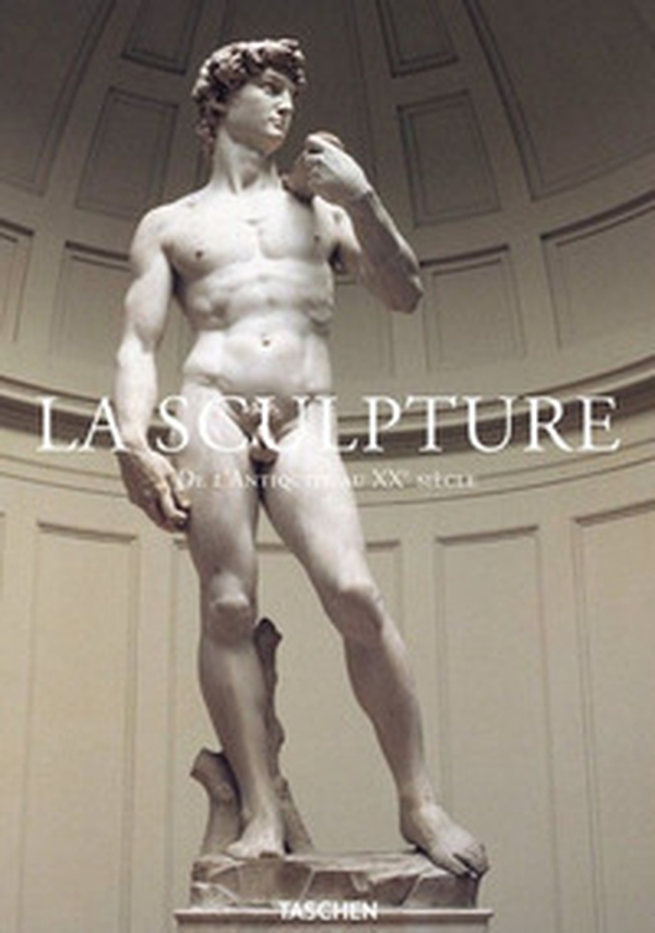 La sculpture. De l'antiquité au XXe siècle - Librerie.coop La sculpture. De l'antiquité au XXe siècle - Librerie.coop