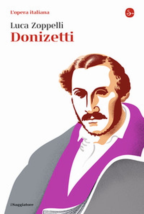 Donizetti. L'opera italiana - Librerie.coop Donizetti. L'opera italiana - Librerie.coop