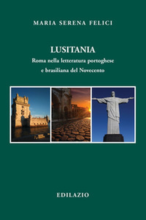 Lusitania. Roma nella letteratura portoghese e brasiliana del Novecento - Librerie.coop Lusitania. Roma nella letteratura portoghese e brasiliana del Novecento - Librerie.coop