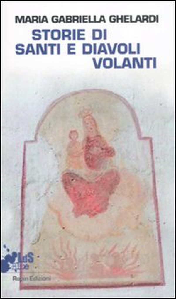 Storie di santi e diavoli volanti - Librerie.coop Storie di santi e diavoli volanti - Librerie.coop