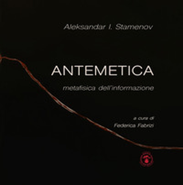 Antemetica. Metafisica dell'informazione - Librerie.coop Antemetica. Metafisica dell'informazione - Librerie.coop