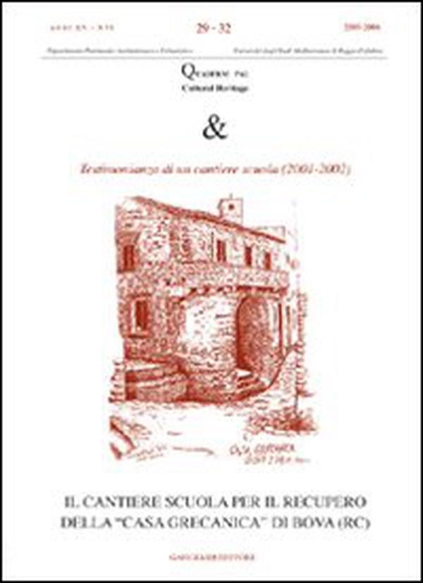 Il cantiere scuola per il recupero della «casa grecanica» di Bova - Librerie.coop Il cantiere scuola per il recupero della «casa grecanica» di Bova - Librerie.coop
