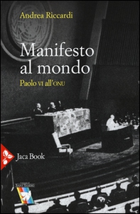 Manifesto al mondo. Paolo VI all'ONU - Librerie.coop