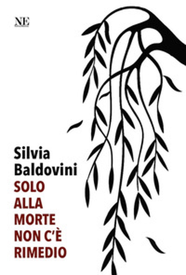 Solo alla morte non c'è rimedio - Librerie.coop Solo alla morte non c'è rimedio - Librerie.coop