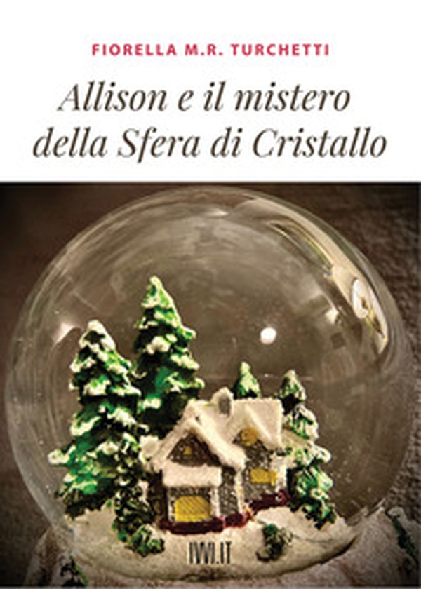 Allison e il mistero della sfera di cristallo - Librerie.coop Allison e il mistero della sfera di cristallo - Librerie.coop