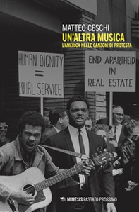 Un'altra musica. L'America nelle canzoni di protesta - Librerie.coop