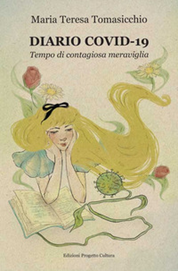 Diario Covid-19. Tempo di contagiosa meraviglia - Librerie.coop Diario Covid-19. Tempo di contagiosa meraviglia - Librerie.coop