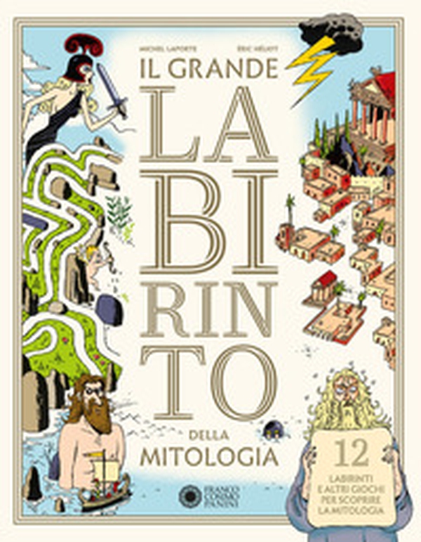 Il grande labirinto della mitologia - Librerie.coop Il grande labirinto della mitologia - Librerie.coop