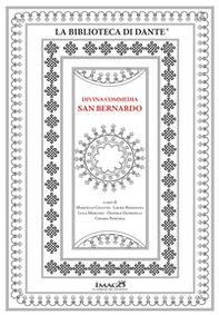 Divina Commedia San Bernardo. La Divina Commedia ms. 9 della Biblioteca del Seminario Vescovile di Padova - Librerie.coop