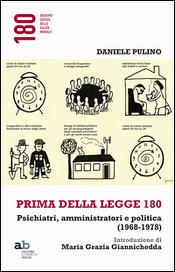 Prima della legge 180. Psichiatri, amministratori e politica (1968-1978) - Librerie.coop Prima della legge 180. Psichiatri, amministratori e politica (1968-1978) - Librerie.coop